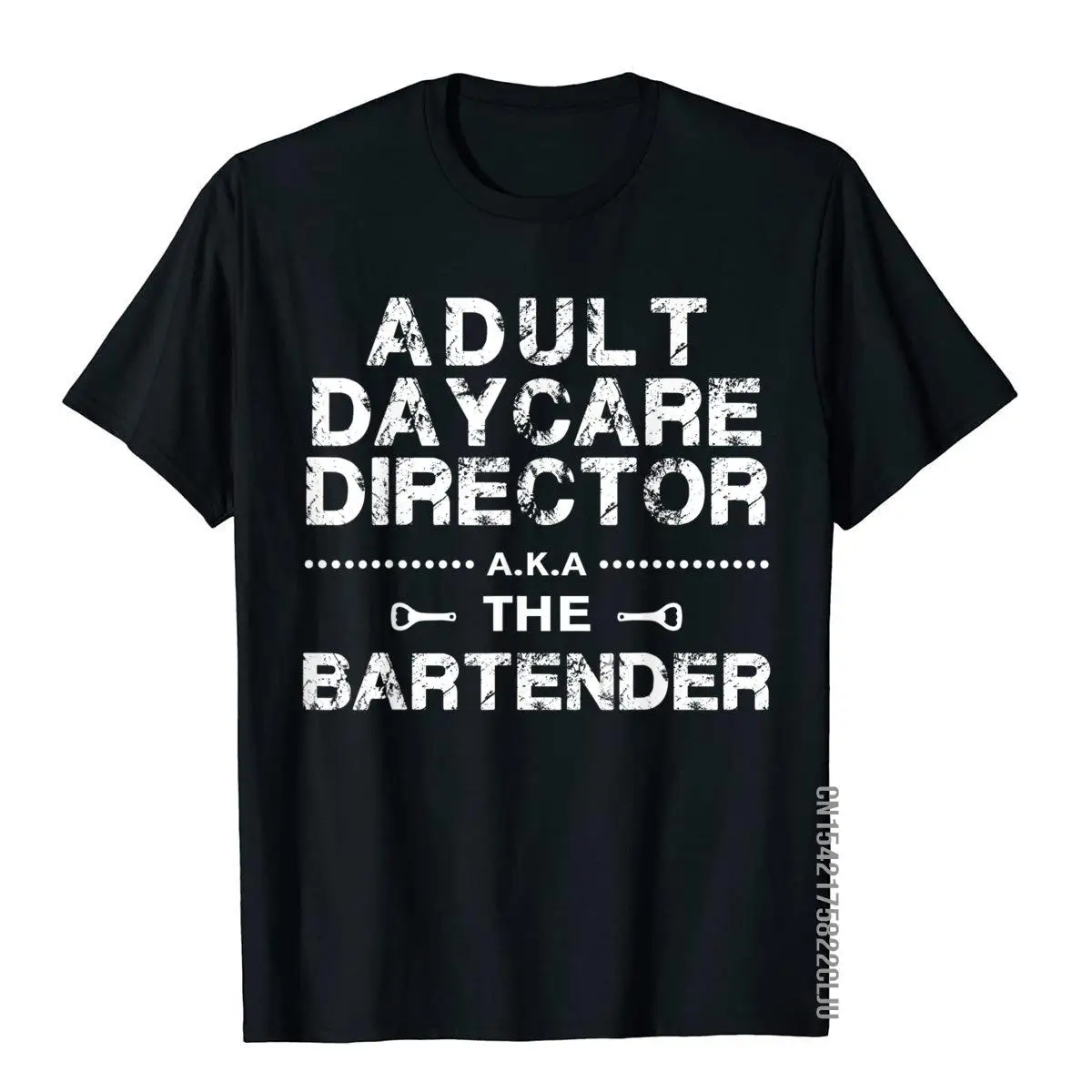 

Adult Daycare Director A.K.A. The Bartender T-Shirt Hip Hop Top T-Shirts Classic T Shirt Cotton Men Classic
