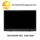 15,6 ''IPS ЖК-экран дисплей Матрица Стекло сборки + рамка 1920x1080 NV156FHM-N61 для xiao Mi ноутбук Air Pro 15,6 дюймов ноутбук
