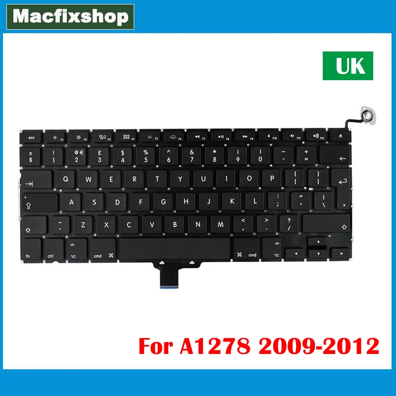 

English A1278 UK Keyboard Replacement For Macbook Pro 13.3 inch A1278 Keyboard UK Standard 2009 2010 2011 2012 Year Full Tested