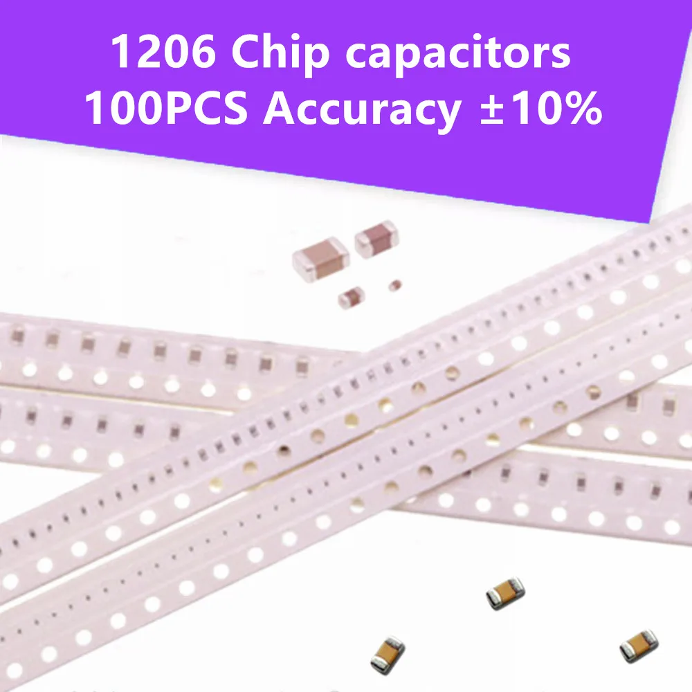 

100Pcs 1206 SMD Thick Film Chip Capacitors Multiple Specifications 0.5pF-100uF 10NF 100NF 1UF 4.7UF 10UF 1PF Ceramic Capacitor