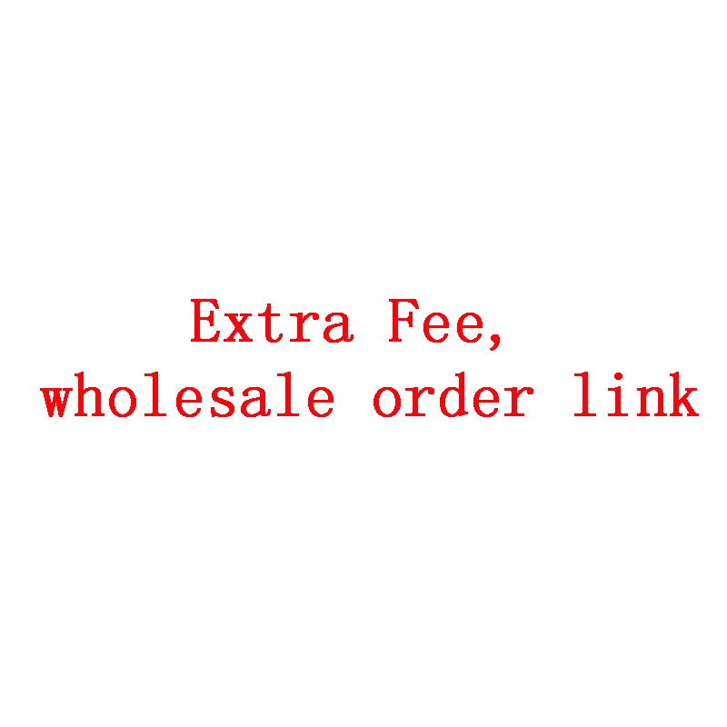

Extra Fee, wholesale order link