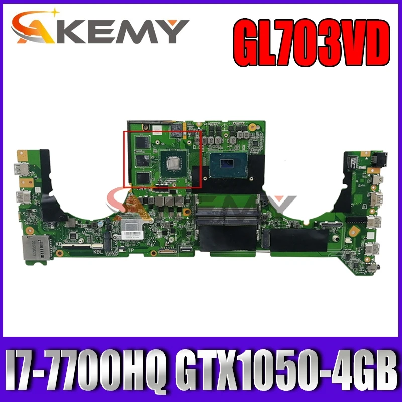 

Akemy DABKNMB28A0 Laptop motherboard for ASUS ROG Strix GL703VD original mainboard I7-7700HQ GTX1050-4GB