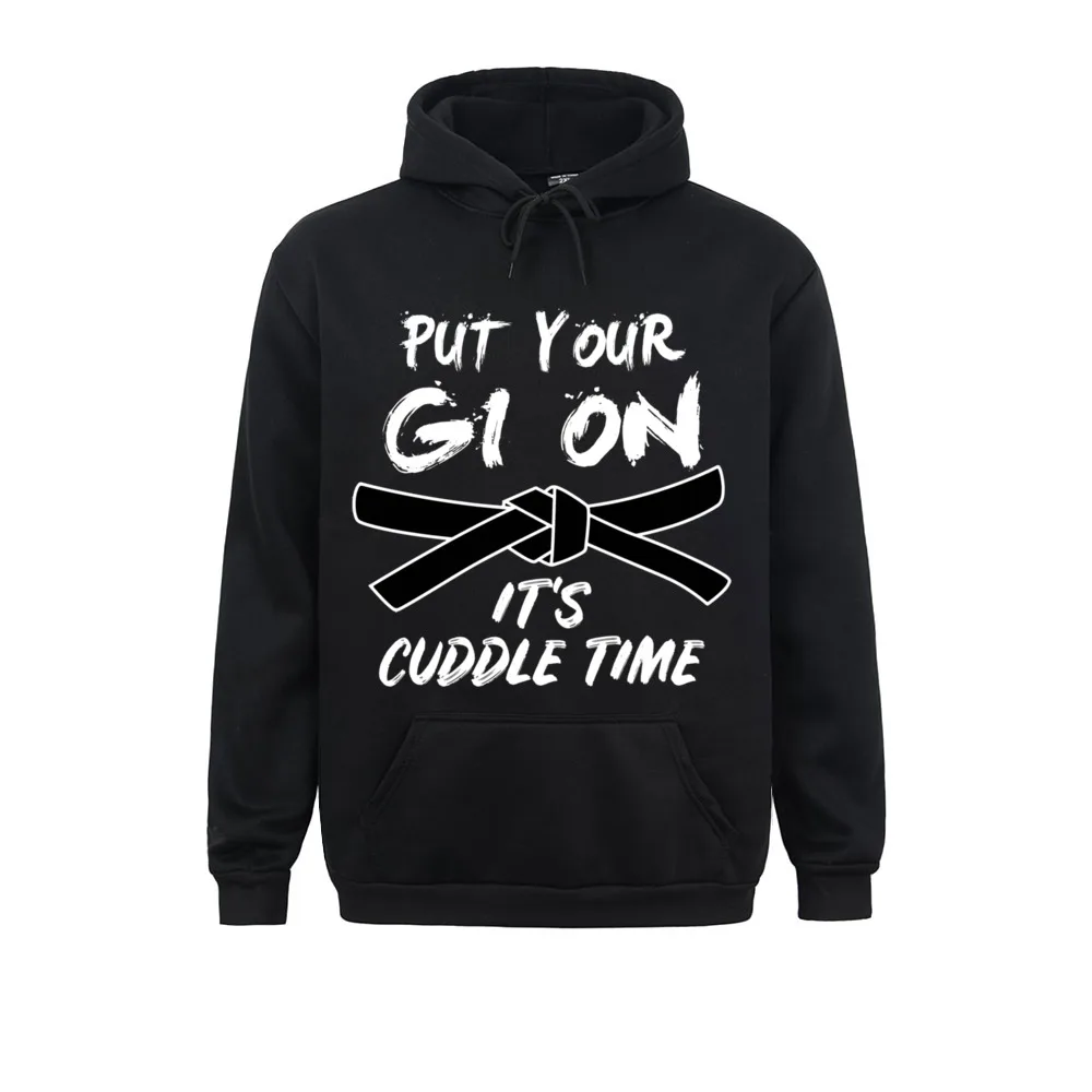 

Funny BJJ Put Your Gi On Brazilian Jiu Jitsu Gift Men Pullover Hoodie Adult Hoodies Winter Sweatshirts Long Sleeve Hoods