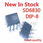 5 шт.лот 100% качество SD6830 SD6832 SD6834 SD6835 DIP-8 чип управления питанием в наличии новый оригинальный