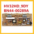 HV32HD _ 9DY BN44-00289A плата питания для телевизора Samsung LA32B350F1, оригинальные аксессуары для блока питания BN44 00289A HV32HD 9DY