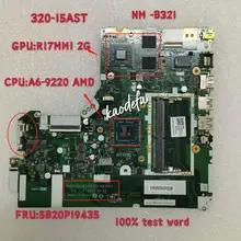 for Lenovo Ideapad 320-15AST Laptop Motherboard NM-B321 CPU A6-9220 AMD GPU R17M M1 2G FRU 5B20P19435 Test Ok