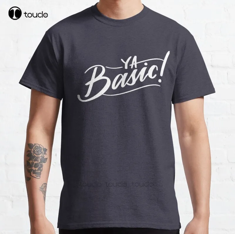 

New "Ya Basic" - The Good Place Classic T-Shirt Cotton Men Tee Shirt