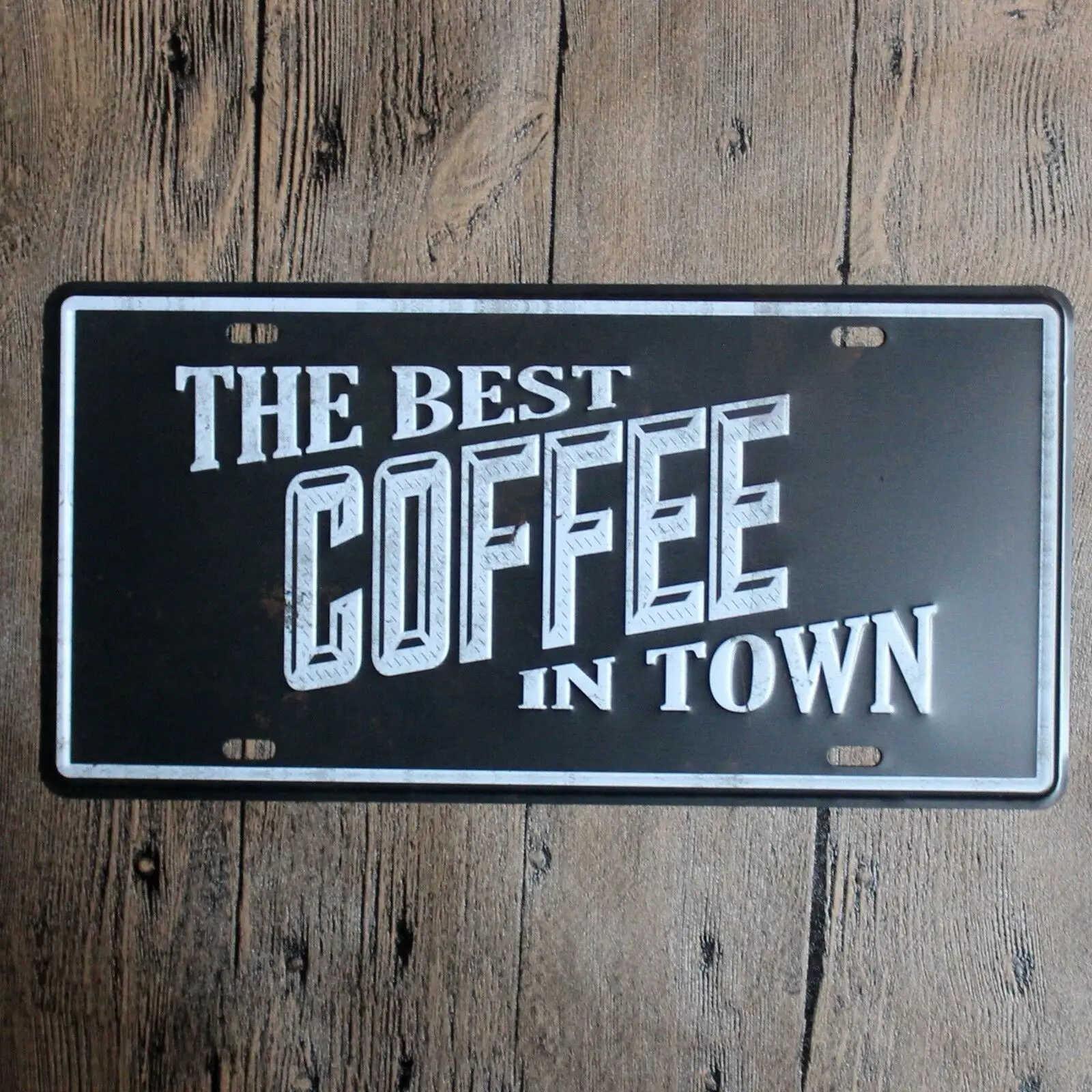 

The Best Coffee in Town License Plate for Garage Bar Pub Club Man Cave Shabby Chic Decor Plaque Wall Poster Vintage Decor Art