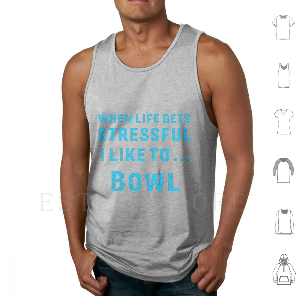 

Funny Bowling T Shirts. Gifts For Stressed Bowlers. Tank Tops Vest Cotton Bowl Bowling Bowler 10 Ten Bowling Alley Bowling
