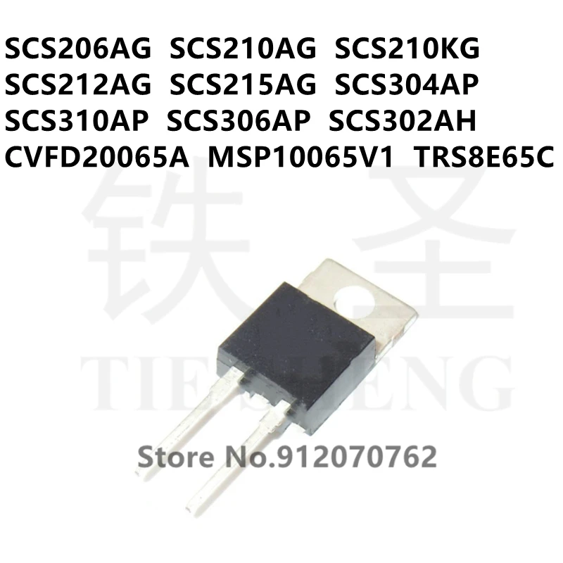 

10 шт. SCS206AG SCS210AG SCS210KG SCS212AG SCS215AG SCS304AP SCS310AP SCS306AP SCS302AH CVFD20065A MSP10065V1 TRS8E65C TO-220-2