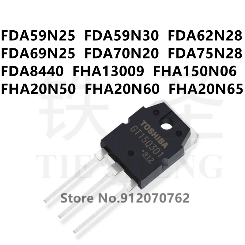 

10PCS/LOT FDA59N25 FDA59N30 FDA62N28 FDA69N25 FDA70N20 FDA75N28 FDA8440 FHA13009 FHA150N06 FHA20N50 FHA20N60 FHA20N65 TO-3P