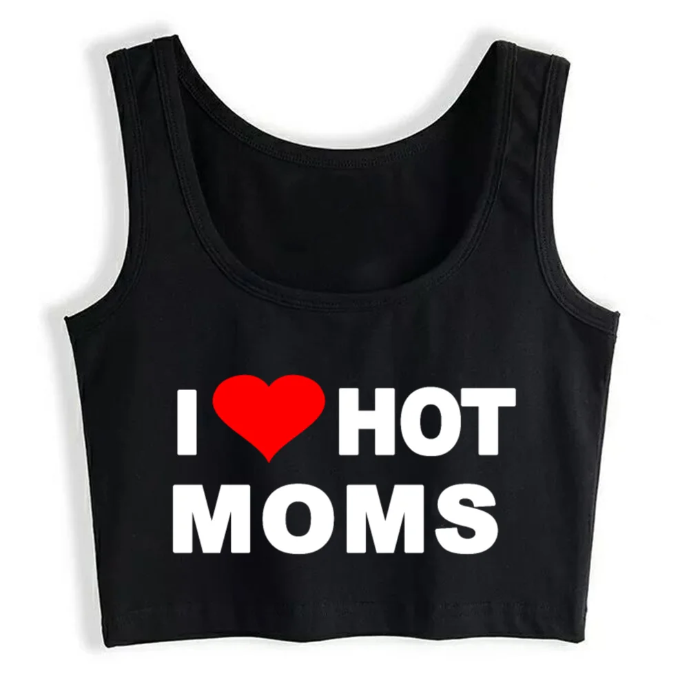 

Crop Top Women I Love Hot Moms Harajuku Emo Aesthetic Grunge Tank Top Female Clothes