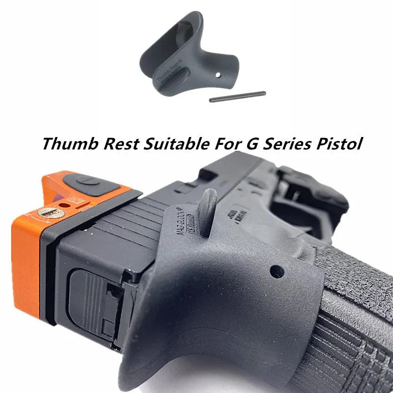 

Tactical Thumb Rest for Glock G Series Pistol ABS Accessories Slide First Web Space Handle Part