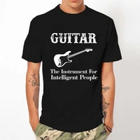 guitar the instrument for intelligent people t shirt