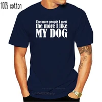 men t shirt the more people i meet the more i like my dog women t shirt