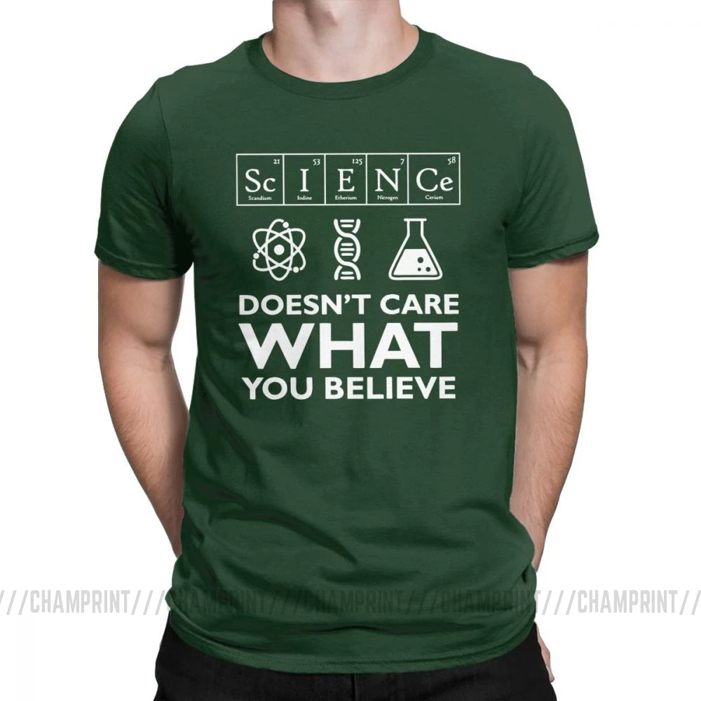 Мужская футболка с надписью «Science't Care What You Believe», хлопковые футболки с надписью «Scientist», «Биология», «физика», «Химия», «Астрономия», футболка, одежда - Цвет: Forest Green