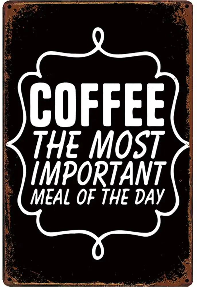 

Original Retro Design Coffee The Most Important Tin Metal Signs Wall Art | Thick Tinplate Print Poster Wall Decoration