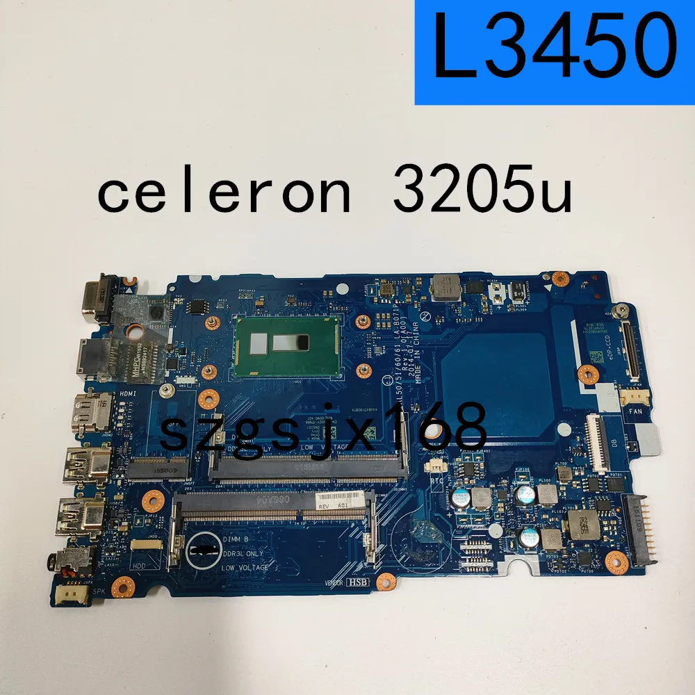 

Для ноутбука DELL Latitude L3450, материнская плата для ноутбука, процессор celeron 3205U, LA-B071P DDR3