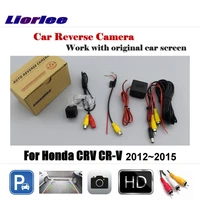 car reverse rearview camera for honda crv cr v 20122015 original screen hd ccd backup parking cam