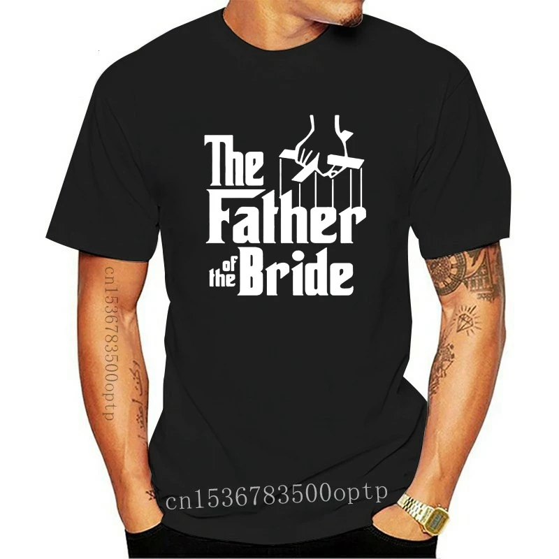 

New Fashion 2021 Top Tees Tshirts 2021 Summer Fashion Men Tee The Father of the Bride T shirt Funny Wedding Party Bachelor Stag