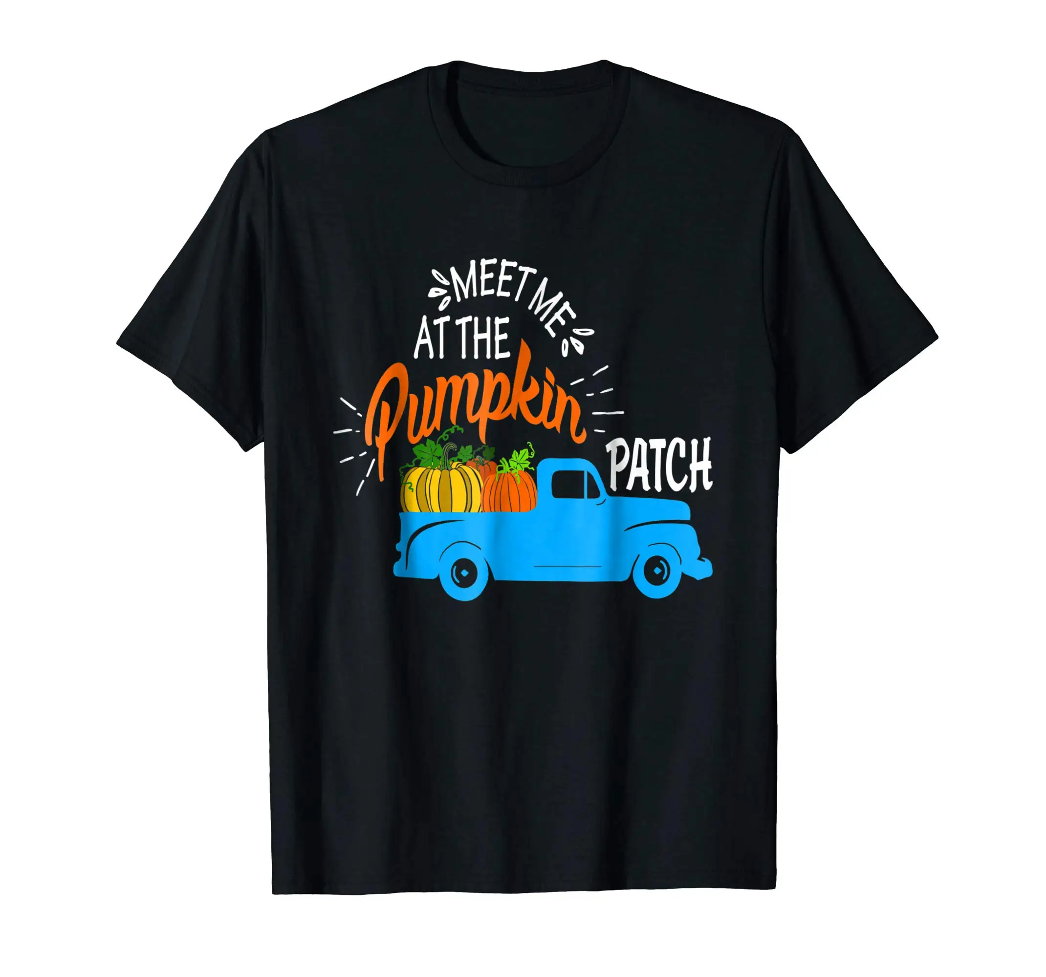 

Meet Me At The Pumpkin Patch. Funny Halloween Gift Mens T-Shirt. Summer Cotton Short Sleeve O-Neck Unisex T Shirt New S-3XL