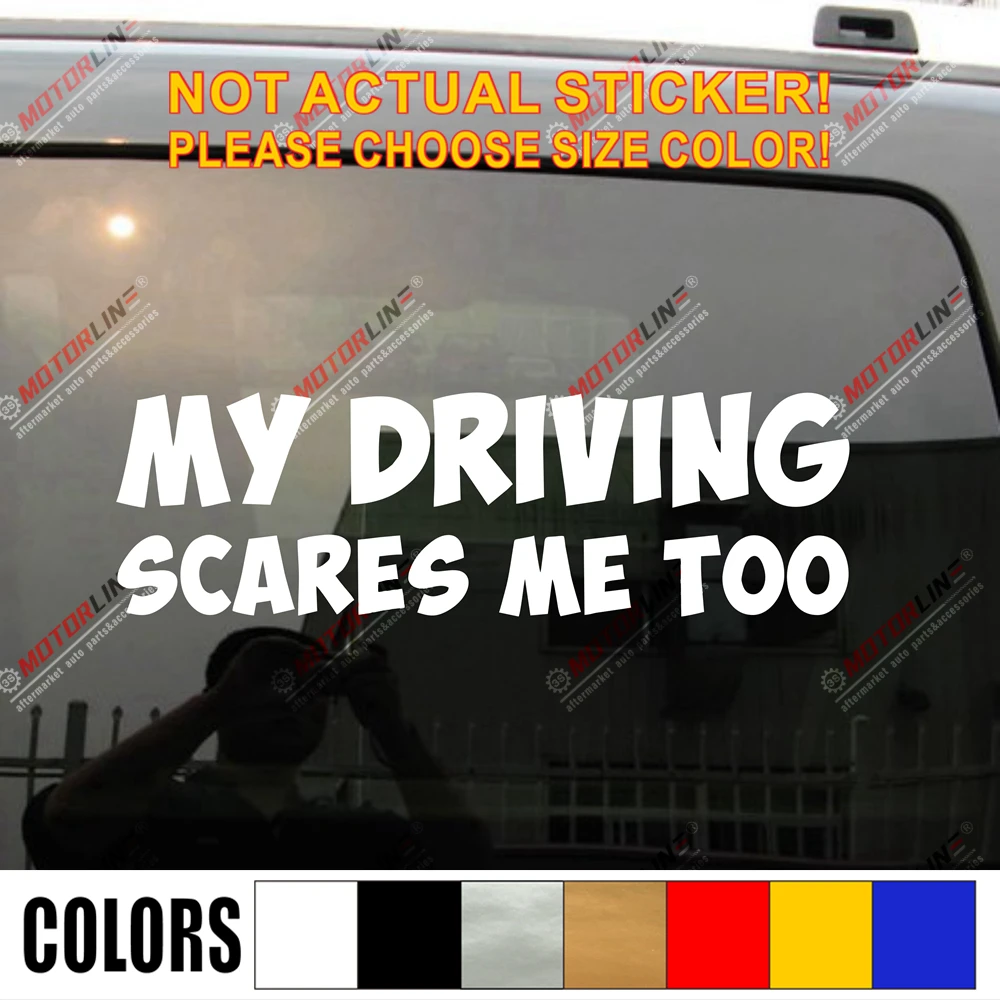 Мой Вождение пугает меня Слишком веселая наклейка на Авто Виниловая Наклейка без