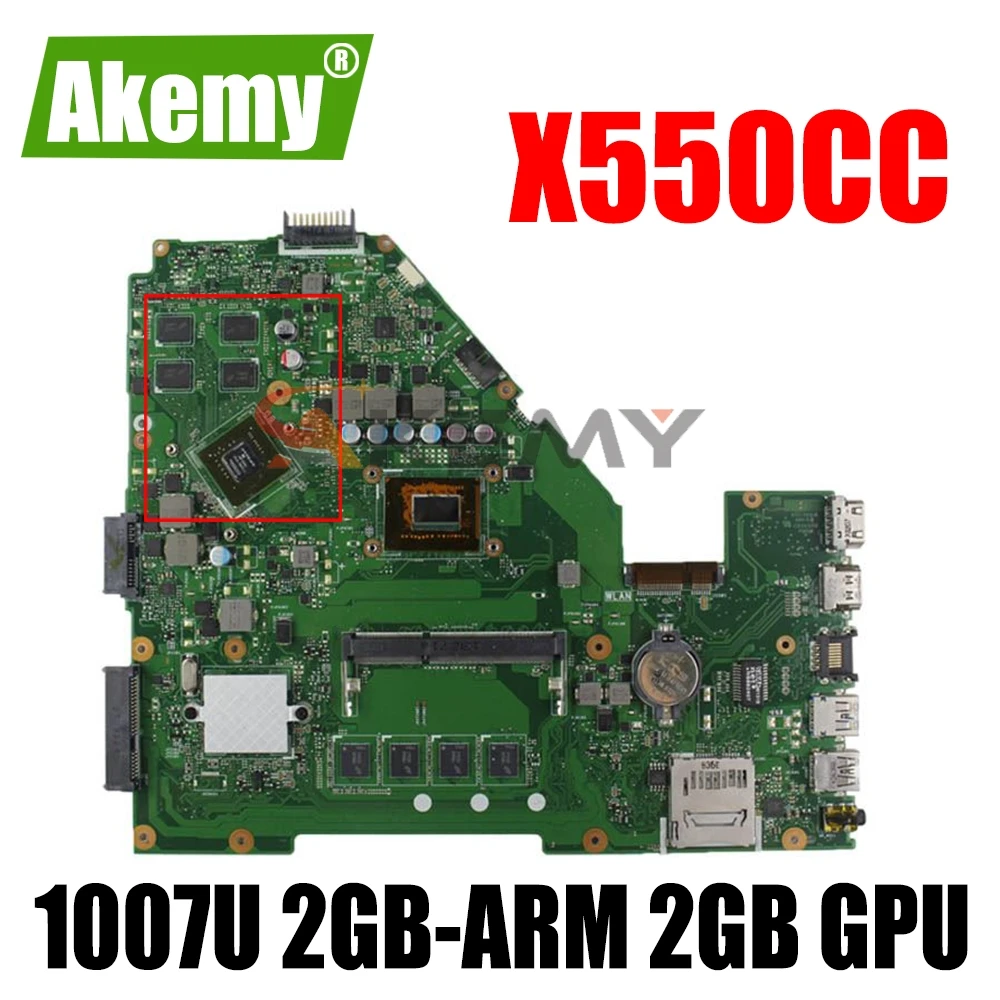 

Материнская плата AKEMY X550CC Материнская плата ASUS X550CL X550VB X552C A550C A550V для ноутбука, материнская плата с 1007U 2GB-ARM 2 Гб GPU