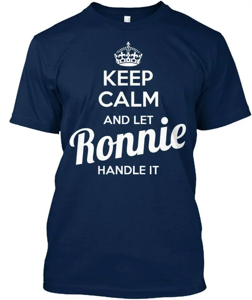

Let Ronnie Handle It! - Keep Calm And It Standard Unisex T-shirt