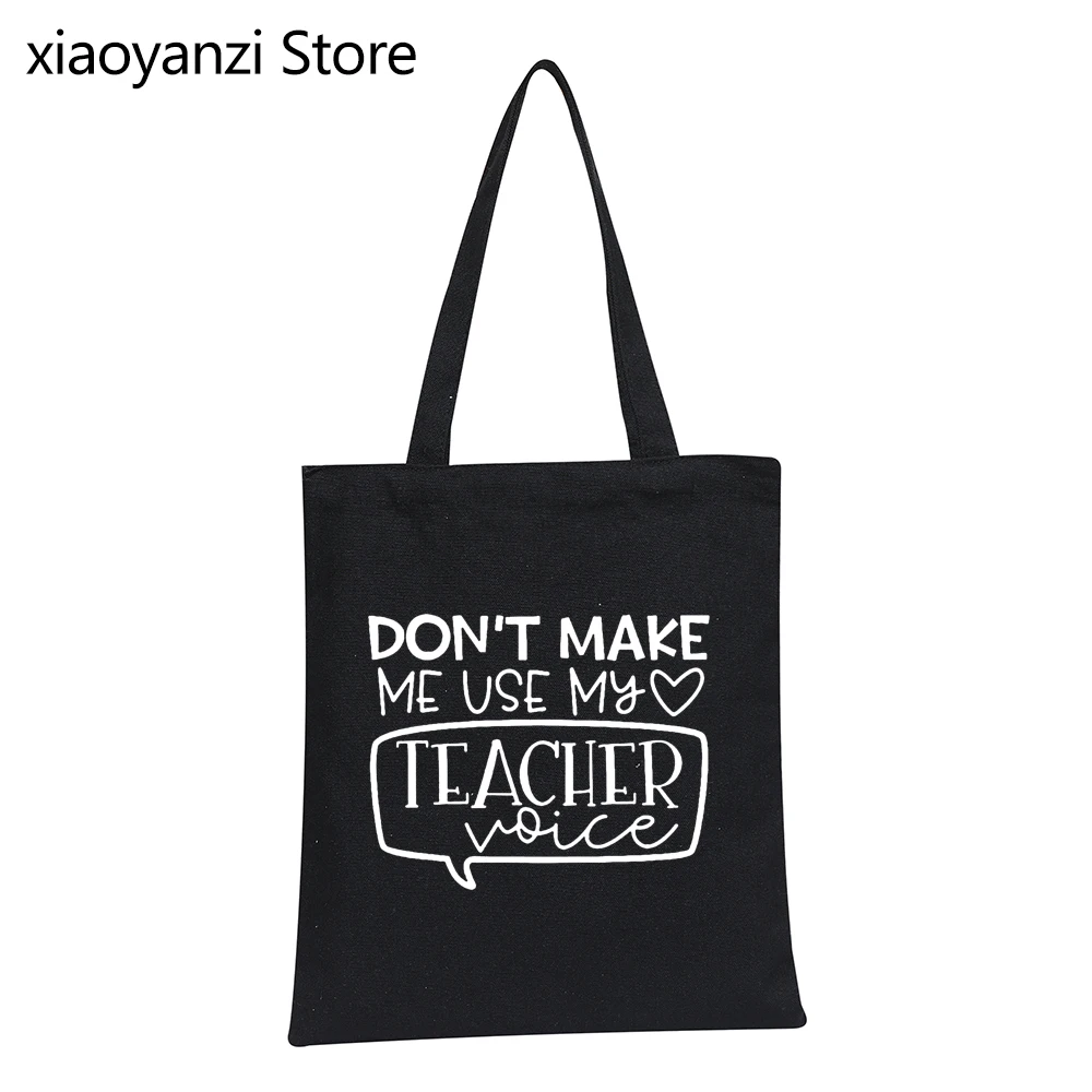 

Don't Make Me Use My Teacher Voice Print Women Shoulder Bag Casual Handbags For Lady Student Books Bags Tote Fabric Canvas