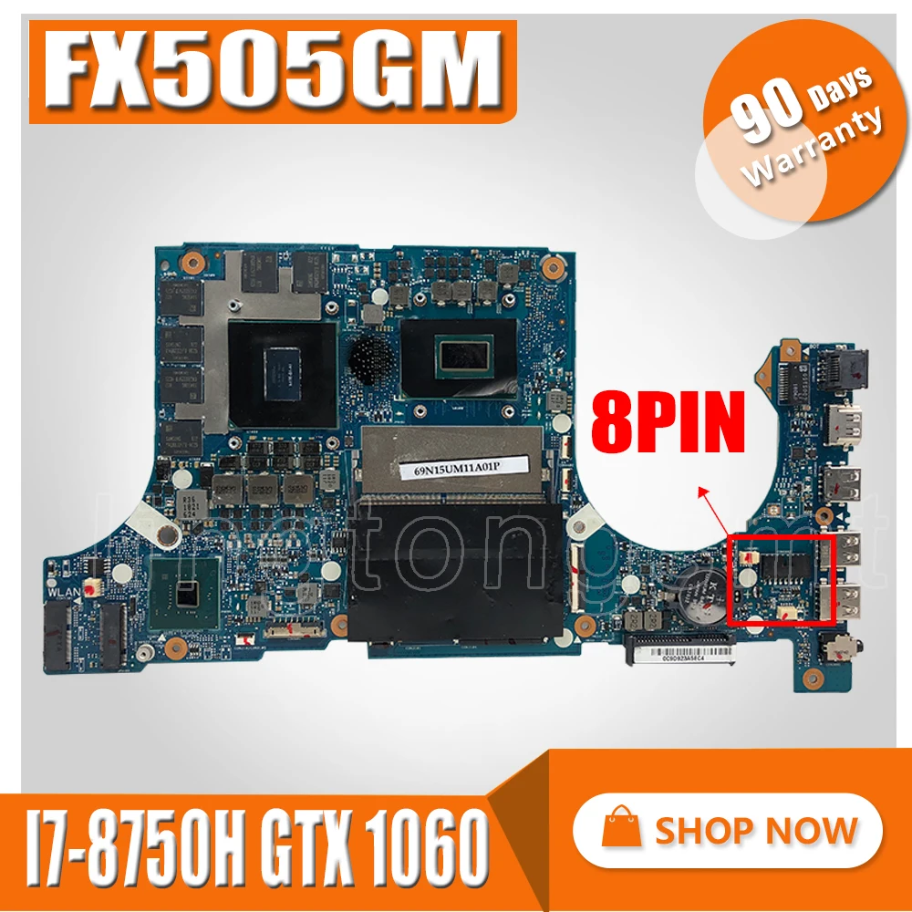 Günstig Akemy FX505GM Motherboard Für For Asus TUF Gaming FX505G FX505GM 15,6 Zoll Mainboard Original Motherboard I7-8750H GTX1060/6GB GDDR5