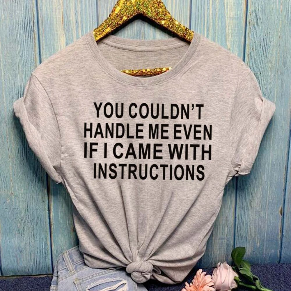

You Couldn't Handle Me..." Funny Letters Cotton T Shirt slogan women fashion grunge tumblr goth street style tees tops-K989