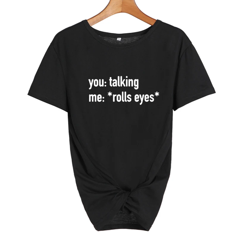 Забавная футболка с надписью You Talking Me * Rolls Eyes хипстерская Tumblr уличная Футболка