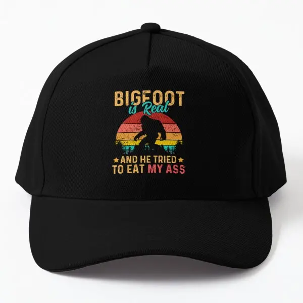 

Bigfoot Is Real And He Tried To Eat My A Baseball Cap Hat Casquette Black Mens Sport Solid Color Czapka Sun Printed Spring