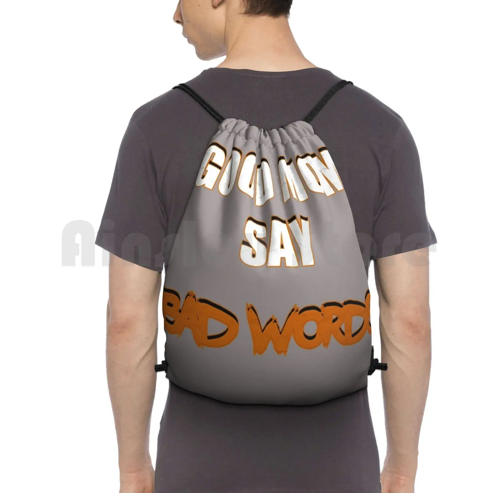 

Good Mom Backpack Drawstring Bag Riding Climbing Gym Bag Good Mom Say Bad Words Bad Words Word Bad Good Laugh Joke Love Cute