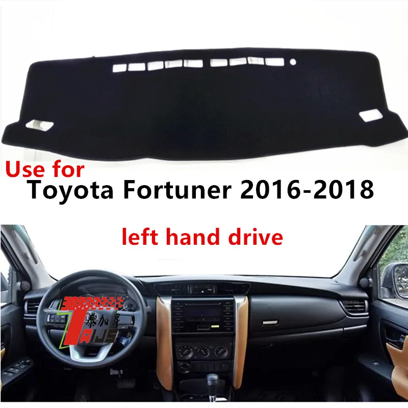 

TAIJS Factory Left Hand Drive Non Reflective Mat Car Dashboard Cover Used for TOYOTA Fortuner 2016-2018