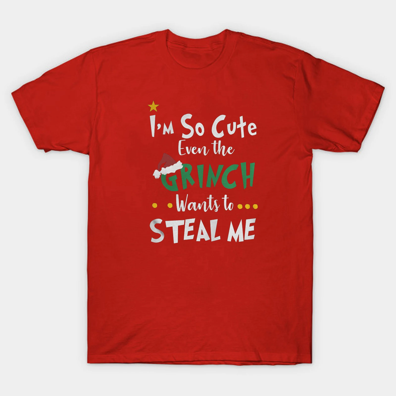 

I'm So Cute Even Grinch Wants To Steal Me. Funny Christmas Gift Mens T-Shirt. Cotton Short Sleeve O-Neck Unisex T Shirt S-3XL