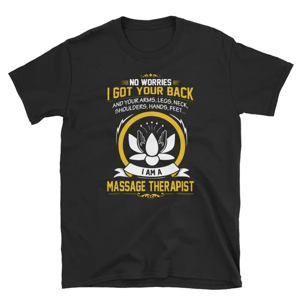 

Massage therapist gifts shirt- No worry i got your back T-Shirt