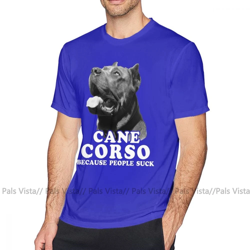 Cane Corso футболка Cane Corso потому что люди футболка с надписью Suck Graphic хлопковая футболка плюс размер Мужская модная футболка с коротким рукавом - Цвет: Синий
