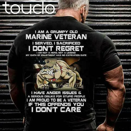 

New I Am A Grumpy Old Marine Veteran I Served I Sacrificed I Dont Regret Men Shirt Unisex S-5Xl