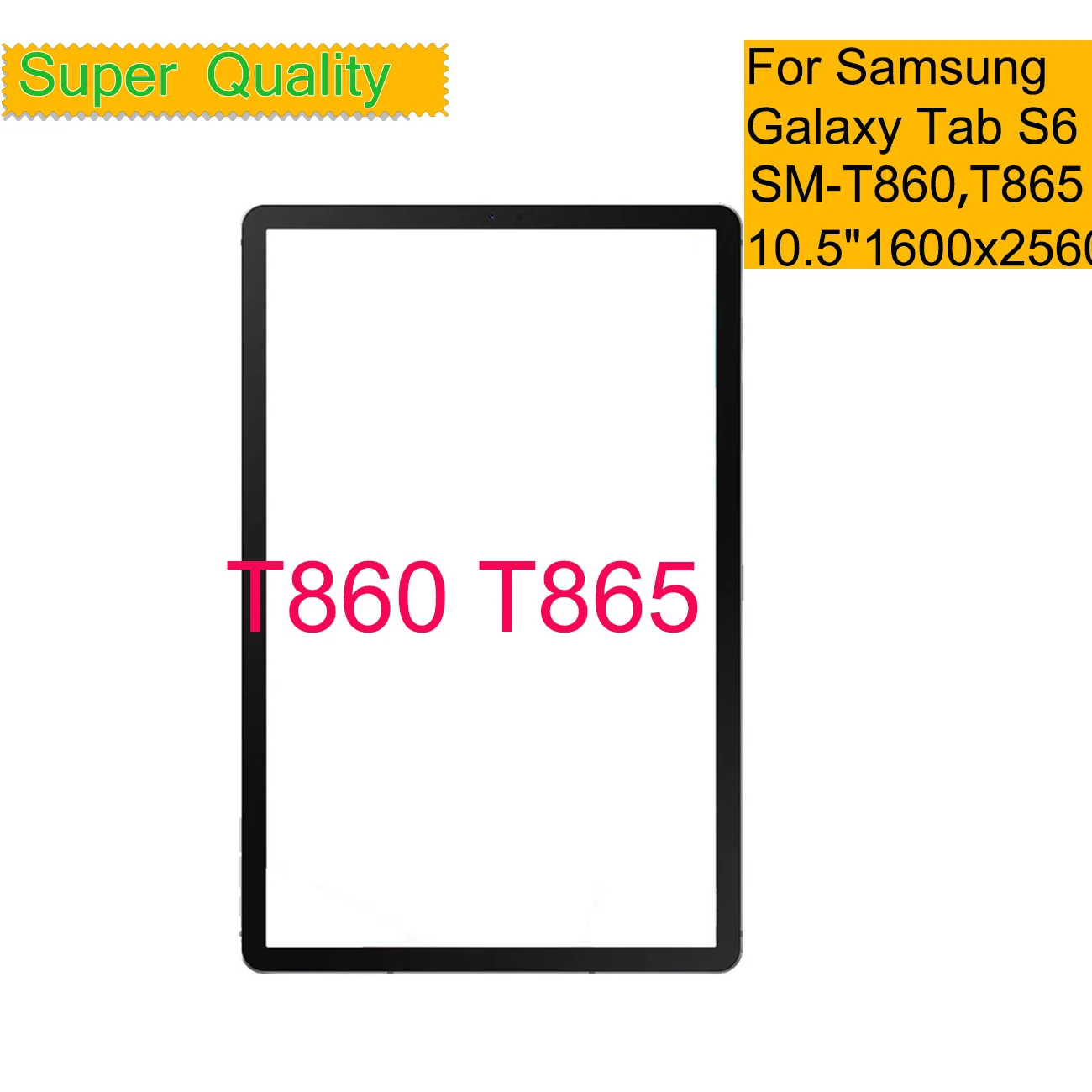 

Replacement For Samsung Galaxy Tab S6 T860 T865 Touch Screen Panel Tablet SM-T860 SM-T865 Front Outer LCD Glass Lens With OCA