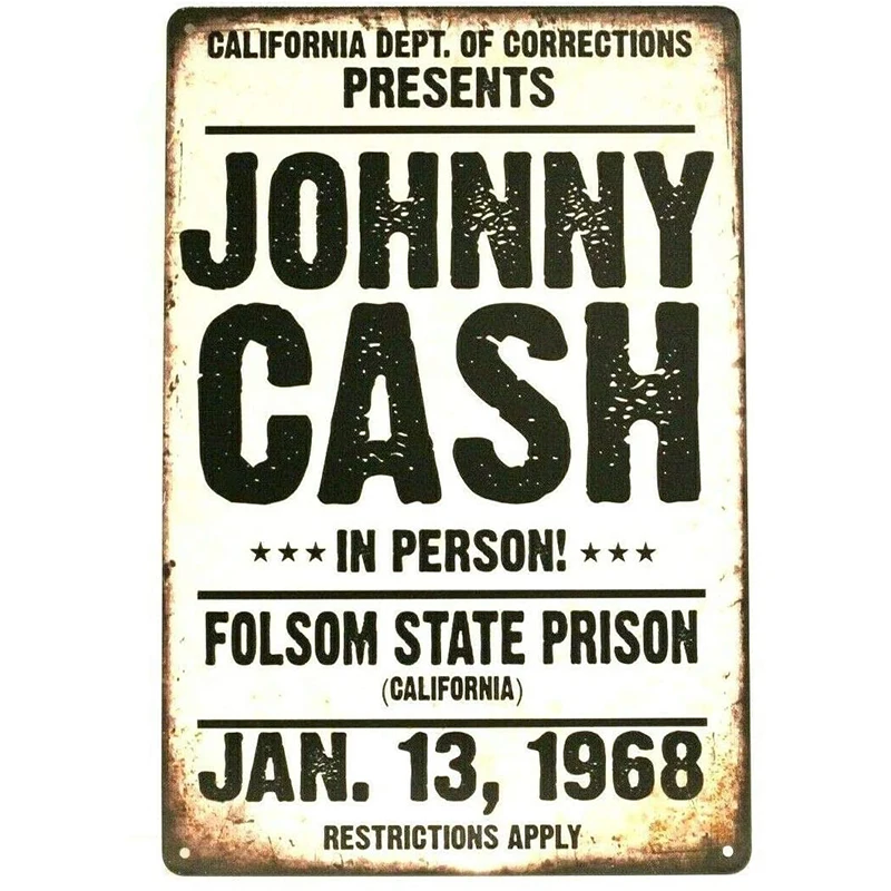

Metal Plaque Johnny Cash In Person Folsom State Prison California Tin Sign Poster Home Bar Wall Decoration Vintage Metal Plate
