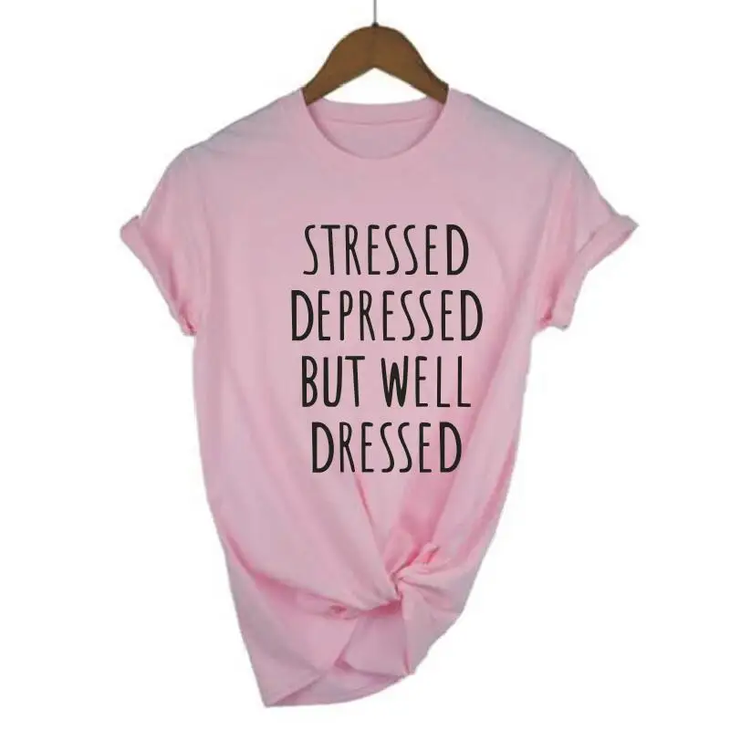 Stressed Depressed But Well Dressed письмо Для женщин футболка короткий рукав повседневные