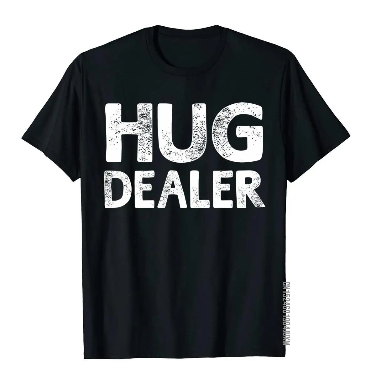 Hug Dealer Funny Sayings T-Shirt For Men Women Hip Hop T Shirt For Men Cotton Tops T Shirt Beach Special