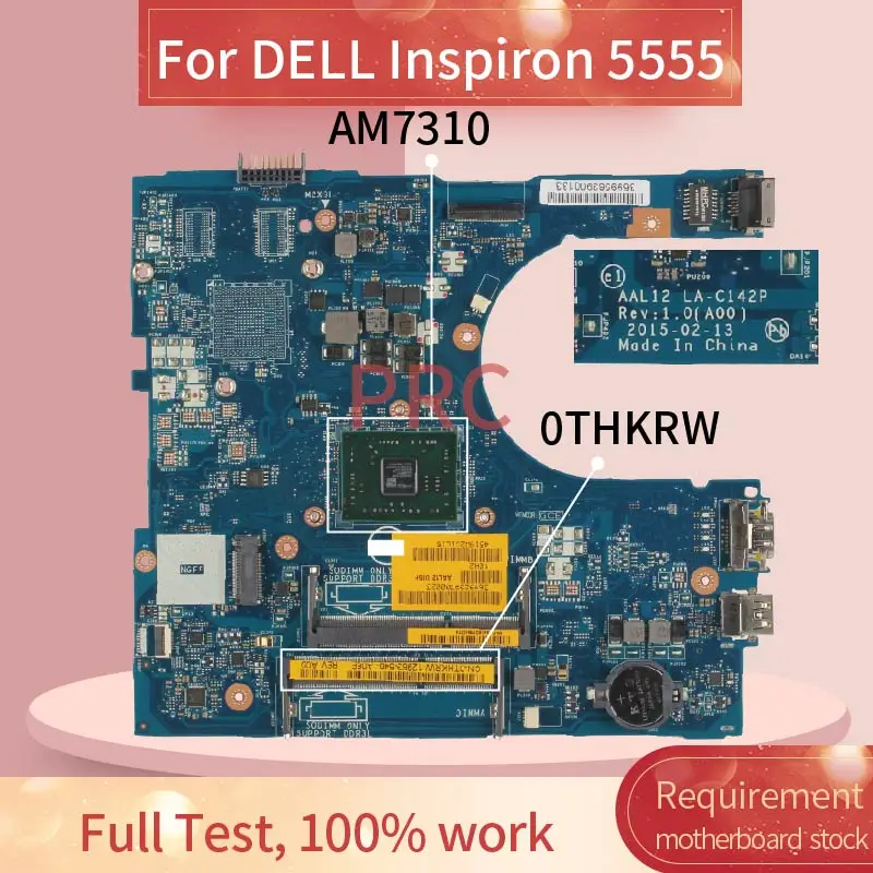   CN-0THKRW 0th  DELL Inspiron 5555 AM7310, DDR3 LA-C142P