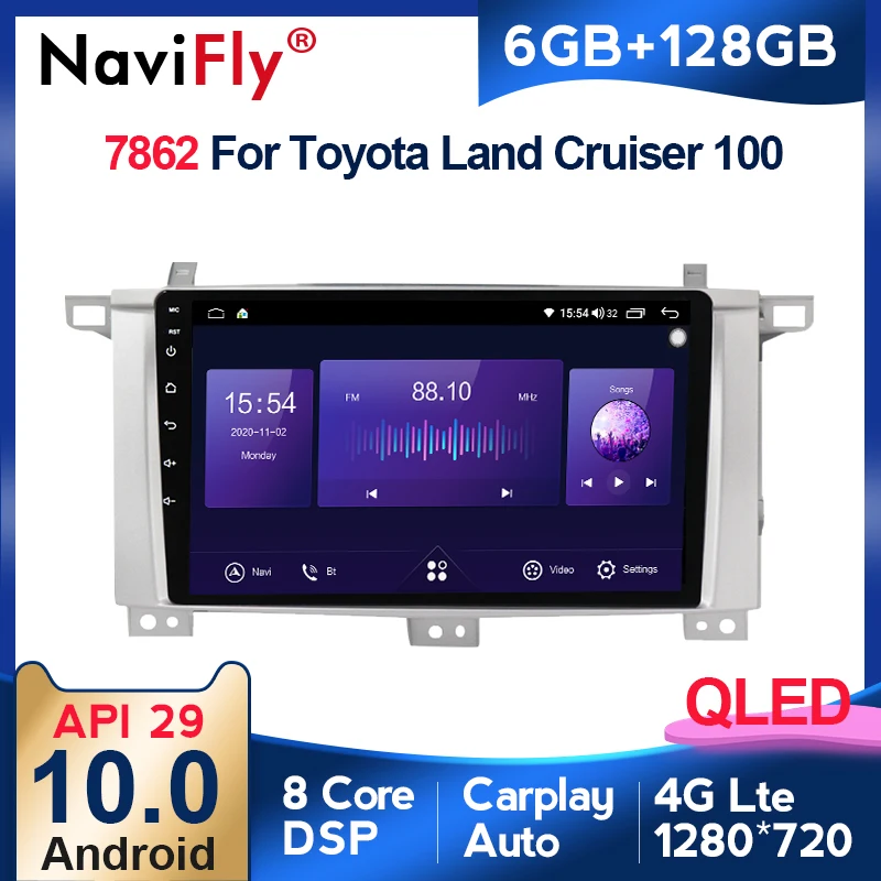 

NaviFly 6GB+128GB QLED Screen 1280*720 Android 10.0 Car Radio Audio Multimedia Player For Toyota Land Cruiser LC 100 2002 - 2007