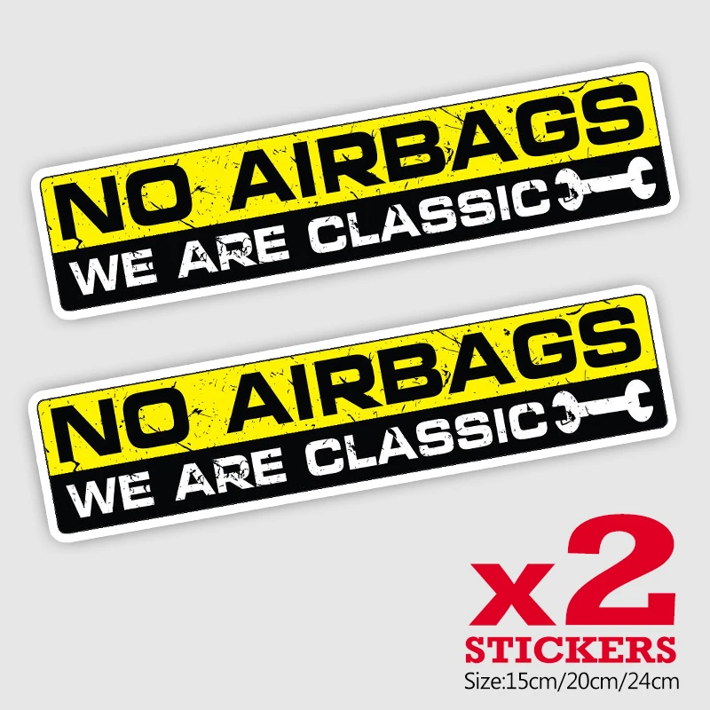 

CK21827# 2 Pieces/Pack PVC Decal NO AIRBAGS WE ARE CLASSIC Car Sticker Waterproof Auto Decors on Bumper Rear Window Motorcycle