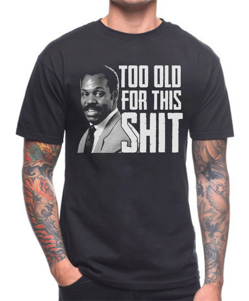 Слишком стара для этого сидя футболка Danny Glover летальный оружие культ фильм Цитата