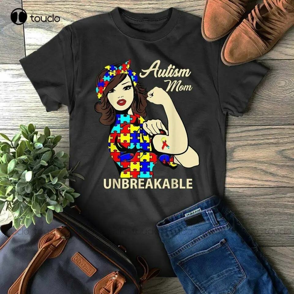 

Autism Mom Unbreakable T-Shirt Autism Awareness Gift Idea Shirt Unisex Women Men Tee Shirt