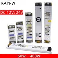 ultra thin led power supply dc12v 60w 100w 150w 200w 300w adapter led lighting transformer 220v 12v 24v for led strip