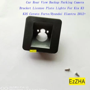 EzZHA Car Rear View Backup Parking Camera Bracket License Plate Lights For Kia K3 K3S Cerato Forte/Hyundai Elantra 2012+